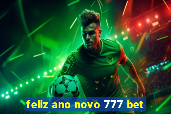 feliz ano novo 777 bet